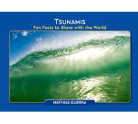 Tsunamis: Fun Facts to Share with the World