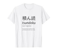 Tsundoku - Cadeau Amusant et Unique pour Amateur de Livres en Langue Japonaise T-Shirt