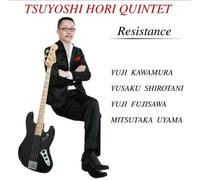 Tsuyoshi Hori Quintet - Resistance