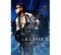 Tsuyoshi Nagabuchi Acoustic Tour 2021 REBORN[Blu-ray]