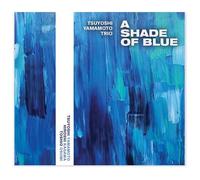 Tsuyoshi Yamamoto Trio - A Shade Of Blue [Compact Discs]