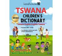 Tswana Childrens Dictionary: Illustrated Tswana-English And English-Tswana: 4 (Connect In Tswana)