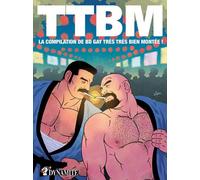 TTBM – La compilation de BD gay Très Très Bien Montée – Dynamite