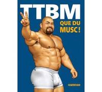 TTBM - Que du musc ! Nicolas Wanstok (Directeur éditorial)