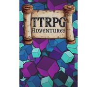 TTRPG Adventure Notebook for Players & Creators! 6x9, 50 Pages: Notebook for Anyone in the TTRPG World Wanting to Keep Track of Their Games & Campaigns!