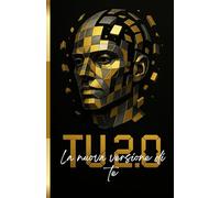 Tu 2.0 la nuova versione di te