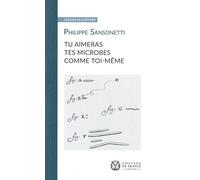 Tu Aimeras Tes Microbes Comme Toi-Même