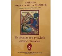 Tu Aimeras Ton Prochain Comme Toi-Même - Prières Pour Vivre La Charité