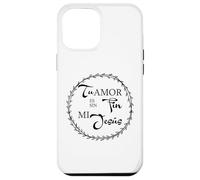 Tu Amor ES Sin Fin mí Jesús. Coque pour iPhone 12 Pro Max