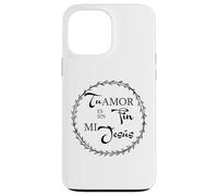 Tu Amor ES Sin Fin mí Jesús. Coque pour iPhone 13 Pro Max