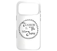 Tu Amor ES Sin Fin mí Jesús. Coque pour iPhone 17 Pro Max