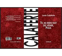 Tu as bien fait de venir, Paul