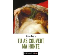 Tu as couvert ma honte - Anne Lécu - Cerf - Poche - Témoignage