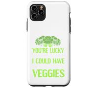 Tu as de la Chance Que Je sois là, j'aurais PU Aller Manger des légumes Coque pour iPhone 11 Pro Max