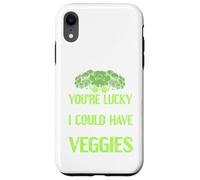 Tu as de la Chance Que Je sois là, j'aurais PU Aller Manger des légumes Coque pour iPhone XR