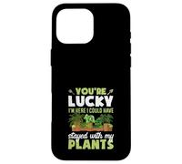 Tu as de la Chance Que Je sois là, j'aurais PU Rester avec Mes Plantes Coque pour iPhone 16 Pro Max
