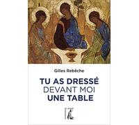 Tu as dressé devant moi une table