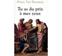 Tu as du prix a mes yeux Pierre Van Breemen (Auteur)