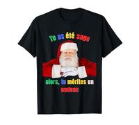 Tu as été Sage, Alors tu mérites Un Cadeau. T-Shirt