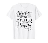 Tu as laissé des Empreintes de Pattes sur Mon cœur T-Shirt