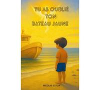 Tu As Oublié Ton Bateau Jaune