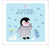 Mélisande Luthringer – Tu as peur, petit coeur ? – Album éveil dès la naissance – Cartonné – Fleurus