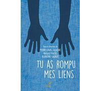 Tu as rompu mes liens