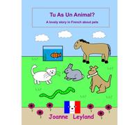 Tu As Un Animal?: A lovely story in French about pets
