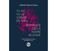 Tu as vu le visage de Dieu: Suivi de Romance de la noire blonde