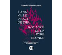 Tu as vu le visage de Dieu: Suivi de Romance de la noire blonde
