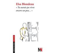 Tu aurais pu vivre encore un peu... - E. Blondeau - Non Nobis - broché - Roman