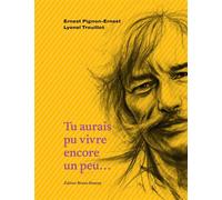 Tu aurais pu vivre encore un peu... - Lyonel Trouillot - Doucey Bruno - broché - Biographie