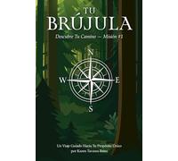 Tu Brújula: Descubre Tu Camino - Misión #1: Un Viaje Guiado Hacia Tu Propósito Único