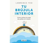 Tu brújula interior: Atrévete a confiar en ti