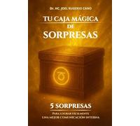 Tu caja mágica de sorpresas: 5 sorpresas para lograr fácilmente una mejor comunicación interna