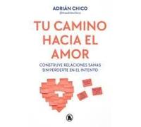 Tu Camino Hacia El Amor / Your Path Towards Love