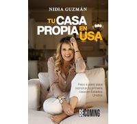 Tu Casa Propia en USA: Paso a paso para comprar tu primera casa en Estados Unidos