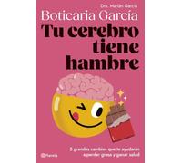 Tu cerebro tiene hambre: 5 grandes cambios que te ayudarán a perder grasa y ganar salud