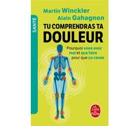 Tu comprendras ta douleur - Martin Winckler - Lgf - Poche - Guide