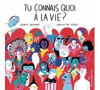 Tu Connais Quoi À La Vie ?