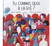 TU CONNAIS QUOI A LA VIE ?