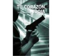 Tu Corazon Idoia - José Luis Muñoz José Luis Muñoz (Auteur)