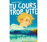Tu cours trop vite ! - Bérard Thibault - Bayard Jeunesse - broché - Roman adolescent