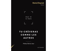 Tu creveras comme les autres - Denis Cheynet - Rue Fromentin - broché - Roman