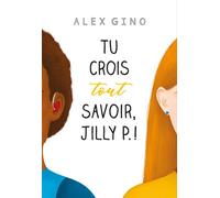 Tu crois tout savoir, Jilly P. ! - Alex Gino - Medium - broché - Roman adolescent