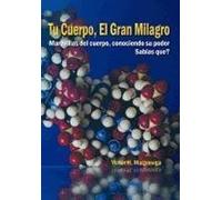 Tu Cuerpo, El Gran Milagro