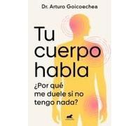 Tu Cuerpo Habla / Your Body Speaks To You