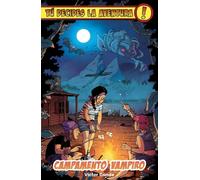 Tú decides la aventura: Campamento vampiro