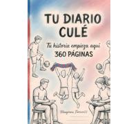 TU DIARIO CULÉ: Escribe tu propia historia en azul y grana: El cuaderno interactivo para el joven aficionado.