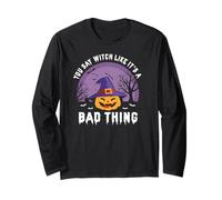 Tu Dis Sorcière comme Si C’était Mal Halloween Manche Longue